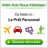 Votre avis nous intéresse : Ce mois-ci : Le Prêt Personnel